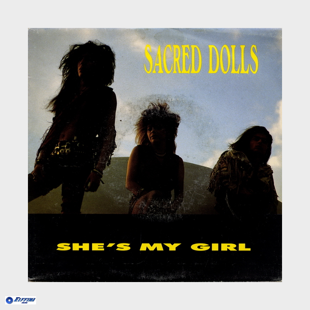Sacred Dolls - She's My Girl (1990)