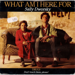 Sally Dworsky - What Am I Here For (1989)