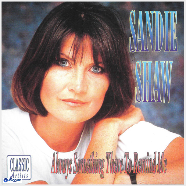 Sandie Shaw - Always Something There To Remind Me