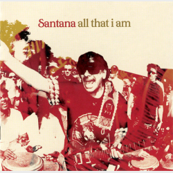 Santana - All That I Am (2005)