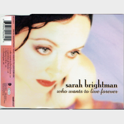 Sarah Brightman - Who Wants To Live forever (1997)
