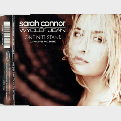 Sarah Connor ft. Wyclef Jean - One Nite Stand (Of Wolves And Sheep) (2002)