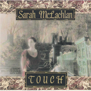 Sarah McLachlan - Touch (1989)