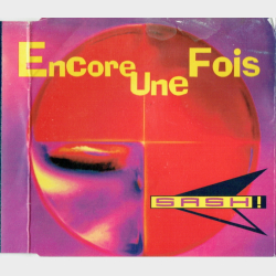 Sash! - Encore Une Fois (1997)