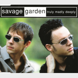 Savage Garden - Truly Madly Deeply (1998)