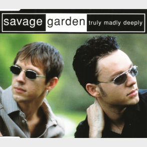 Savage Garden - Truly Madly Deeply (1998)