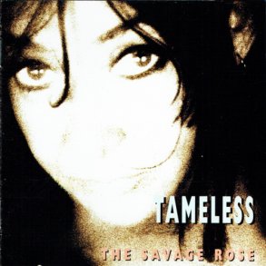Savage Rose, The - Tameless (1999)