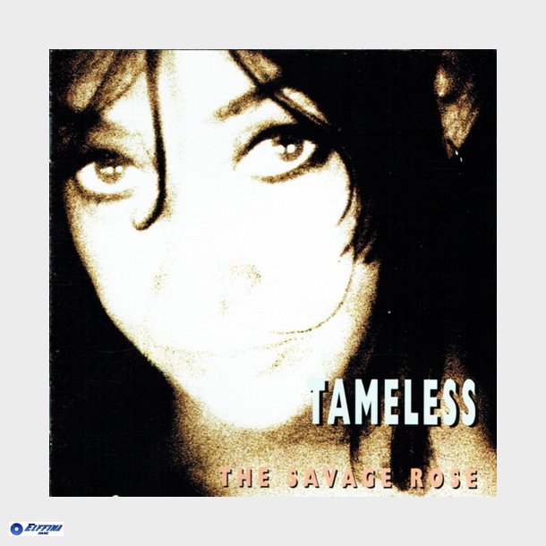 Savage Rose, The - Tameless (1999)