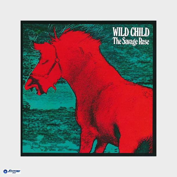 Savage Rose, The - Wild Child (1973)