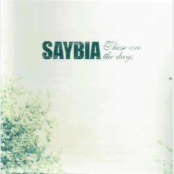 Saybia - These Are The Days (Jewel) (2004)