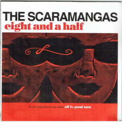 Scaramangas, The - Eight And A Half (2005) (Promo)