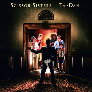 Scissor Sisters - Ta-Dah (2006)