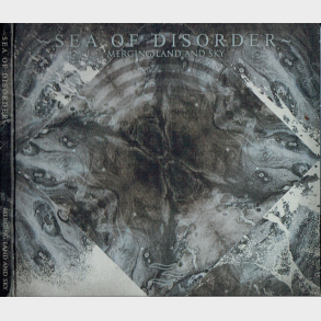 Sea Of Disorder - Merging Land And Sky (2015) (Digi)