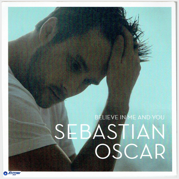 Sebastian Oscar - Believe In Me And You