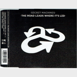 Secret Machines - The Road Leads Where It's Led (2005)