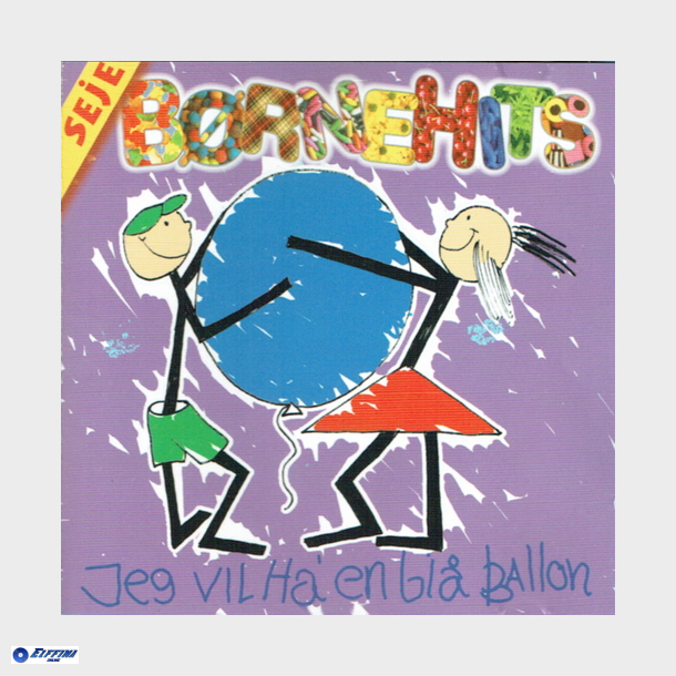 Seje B�rnehits 04 Jeg Vil Ha' En Bl� Ballon (1997)