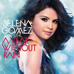 Selena Gomez - A Year Without Rain (2010) - NY