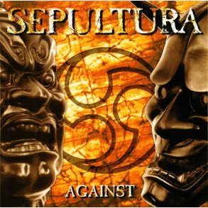 Sepultura - Against (1998)