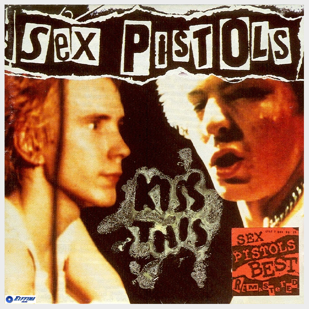 Sex Pistols - Kiss This (1992)
