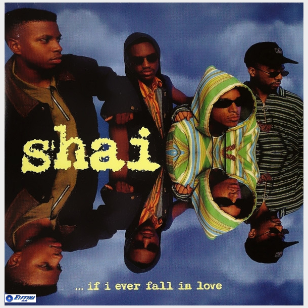 Shai - If I Ever Fall In Love (1992)