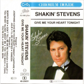 Shakin' Stevens - Give Me Your Heart Tonight