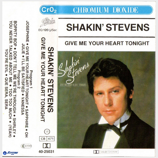 Shakin' Stevens - Give Me Your Heart Tonight