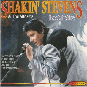 Shakin' Stevens & The Sunsets - Reet Petite (1987) (Success 16158CD)
