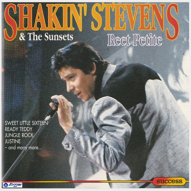 Shakin' Stevens &amp; The Sunsets - Reet Petite (1987) (Success 16158CD)