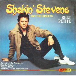 Shakin' Stevens &amp; The Sunsets - Reet Petite (1987) (Success 2177CD)