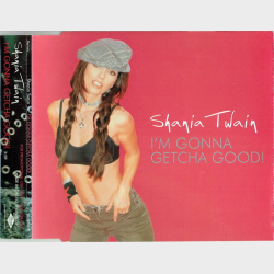 Shania Twain - I'm Gonna Getcha Good (2002)