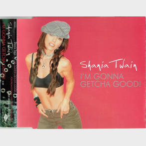 Shania Twain - I'm Gonna Getcha Good (2002)