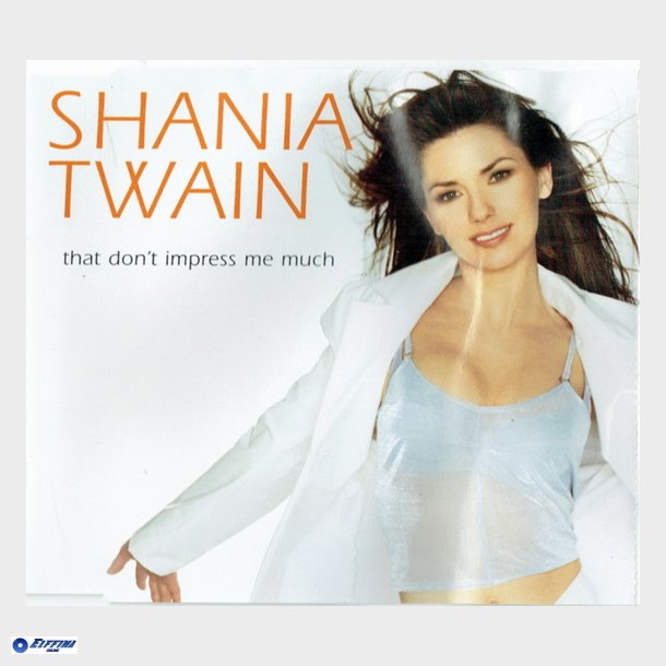 Shania Twain - That Don&acute;t Impress Me Much (1998)