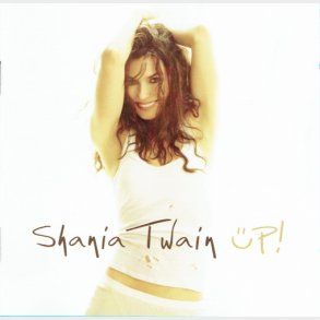 Shania Twain - Up! (International Version) (2002)