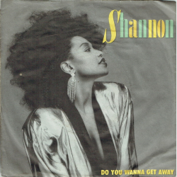 Shannon - Do You Wanna Get Away (1985)