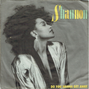 Shannon - Do You Wanna Get Away (1985)