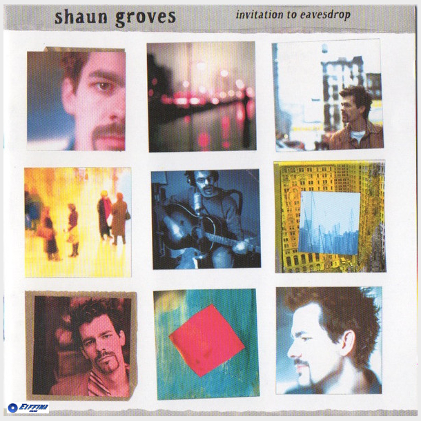 Shaun Groves - Invitation To Eavesdrop (2001) - NY