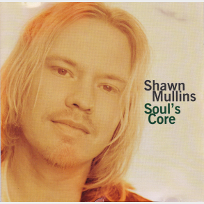 Shawn Mullins - Soul's Core (1999)