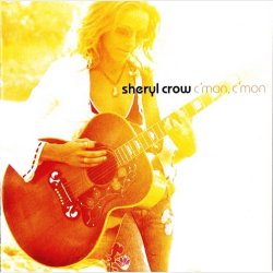 Sheryl Crow - C'mon, C'mon (2002)