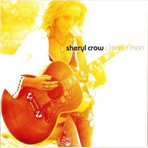 Sheryl Crow - C'mon, C'mon (2002)