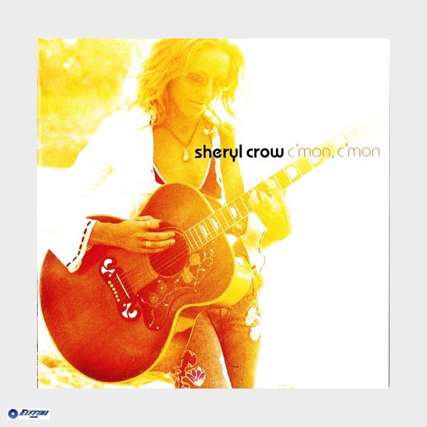 Sheryl Crow - C'mon, C'mon (2002)