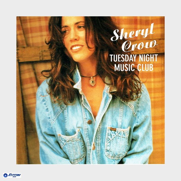 Sheryl Crow - Tuesday Night Music Club (UK) (1993)