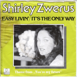 Shirley Zwerus - Easy Livin', It's The Only Way (1980)