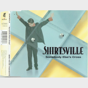 Shirtsville - Somebody Else's Cross (1995)
