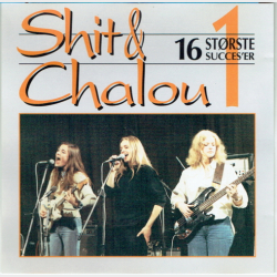 Shit &amp; Chalou - 16 Strste Succes'er 1 (1992)