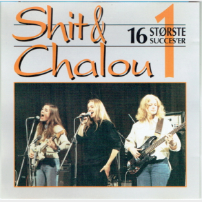 Shit & Chalou - 16 Strste Succes'er 1 (1992)