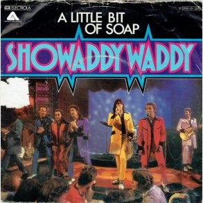 Showaddy Waddy - A Little Bit Of Soap (1978)