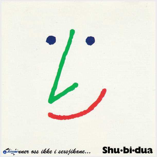 Shu-Bi-Dua - Vi Finner Oss Ikke I Sexsjikane (1992)