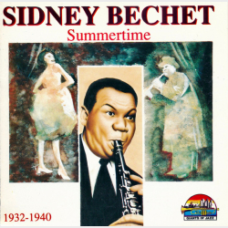 Sidney Bechet - Summertime 1932-1940 (1991)