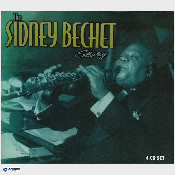 Sidney Bechet - The Sidney Bechet Story (2001)