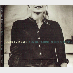 Signe Svendsen - Kun De Faldne Rejser Sig Igen (Digi)